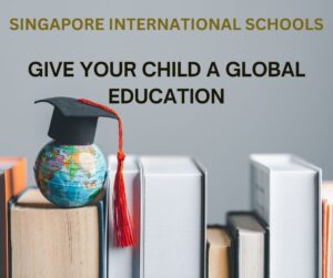 Singapore International Schools- Give your child a global education.