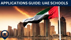 UAE International Schools Applications Guide.